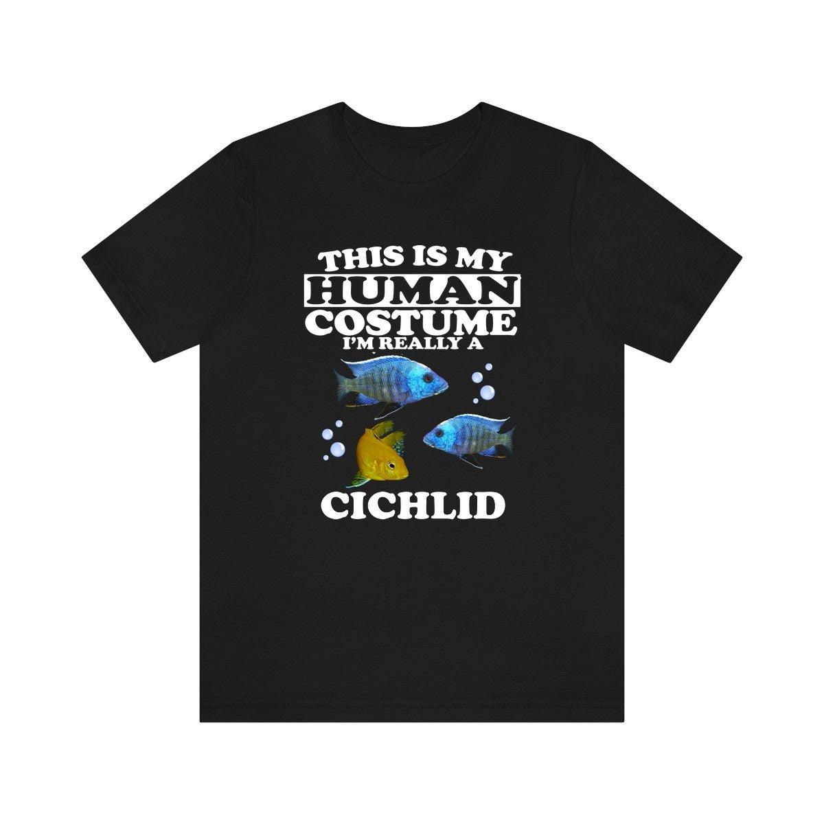 This Is My Human Costume I'm Really A Cichlid Fish Shirt, Cichlid Lover Shirt, Cichlid Shirt, Cichlid Lover Gift, Animal Gift Image 1