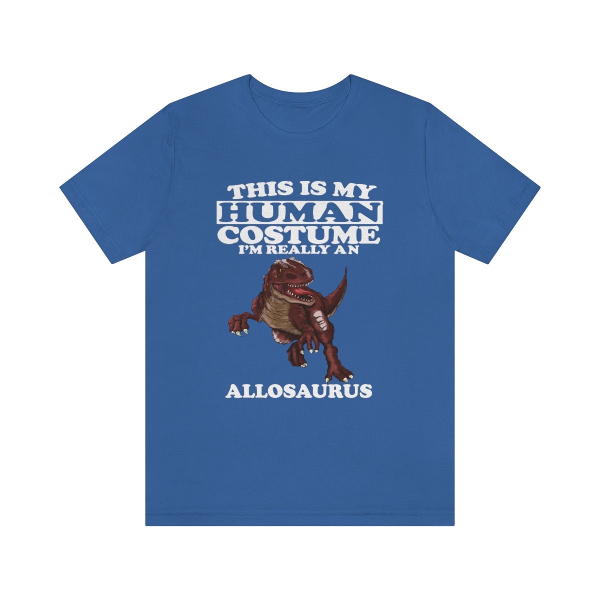 This Is My Human Costume I'm Really An Allosaurus Shirt, Allosaurus Lover Shirt, Dinosaur Shirt, Dinosaur Lover Gift, Animal Gift Image 1