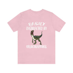 Easily distracted by velociraptors funny dinosaur lover tee
