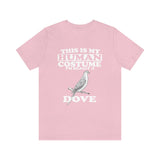 This Is My Human Costume I'm Really A Dove Bird Shirt, Dove Lover Shirt, Dove Shirt, Funny Bird Gift, Animal Adult Kids Image 3