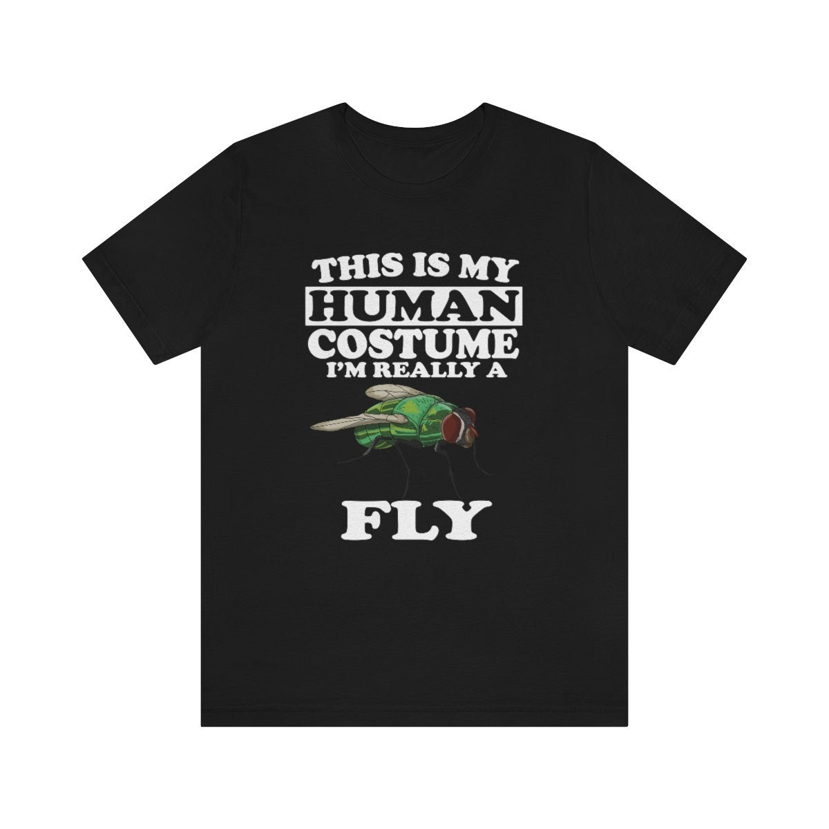This Is My Human Costume I'm Really A Fly Shirt, Fly Lover Shirt, Fly Shirt, Funny Insect Gift, Animal Adult Kids Image 2