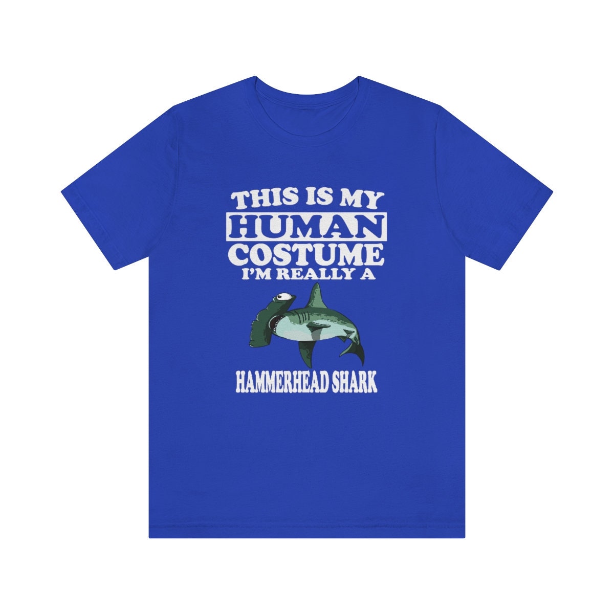 This Is My Human Costume I'm Really A Hammerhead Shark Shirt, Hammerhead Lover Shirt, Shark Shirt, Funny Shark Gift, Animal Adult Kids Image 4