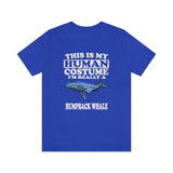 This Is My Human Costume I'm Really A Humpback Whale Shirt, Humpback Whale Lover Shirt, Whale Shirt, Funny Whale Gift, Animal Adult Kids Image 4