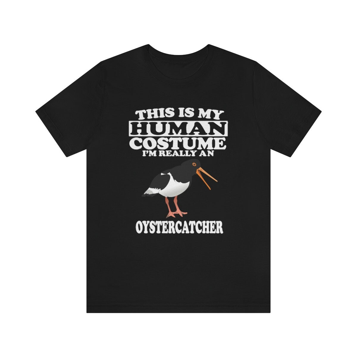 This Is My Human Costume I'm Really An Oystercather Bird Shirt, Oystercather Lover Shirt, Birding Shirt, Funny Bird Gift, Animal Adult Kids Image 3