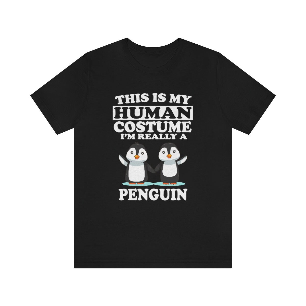 This Is My Human Costume I'm Really A Penguin Bird Shirt, Penguin Lover Shirt, Penguin Shirt, Funny Penguin Gift, Animal Adult Kids Image 2