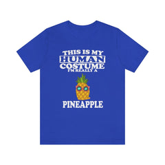 This Is My Human Costume I'm Really A Pineapple Shirt - pineapple print design