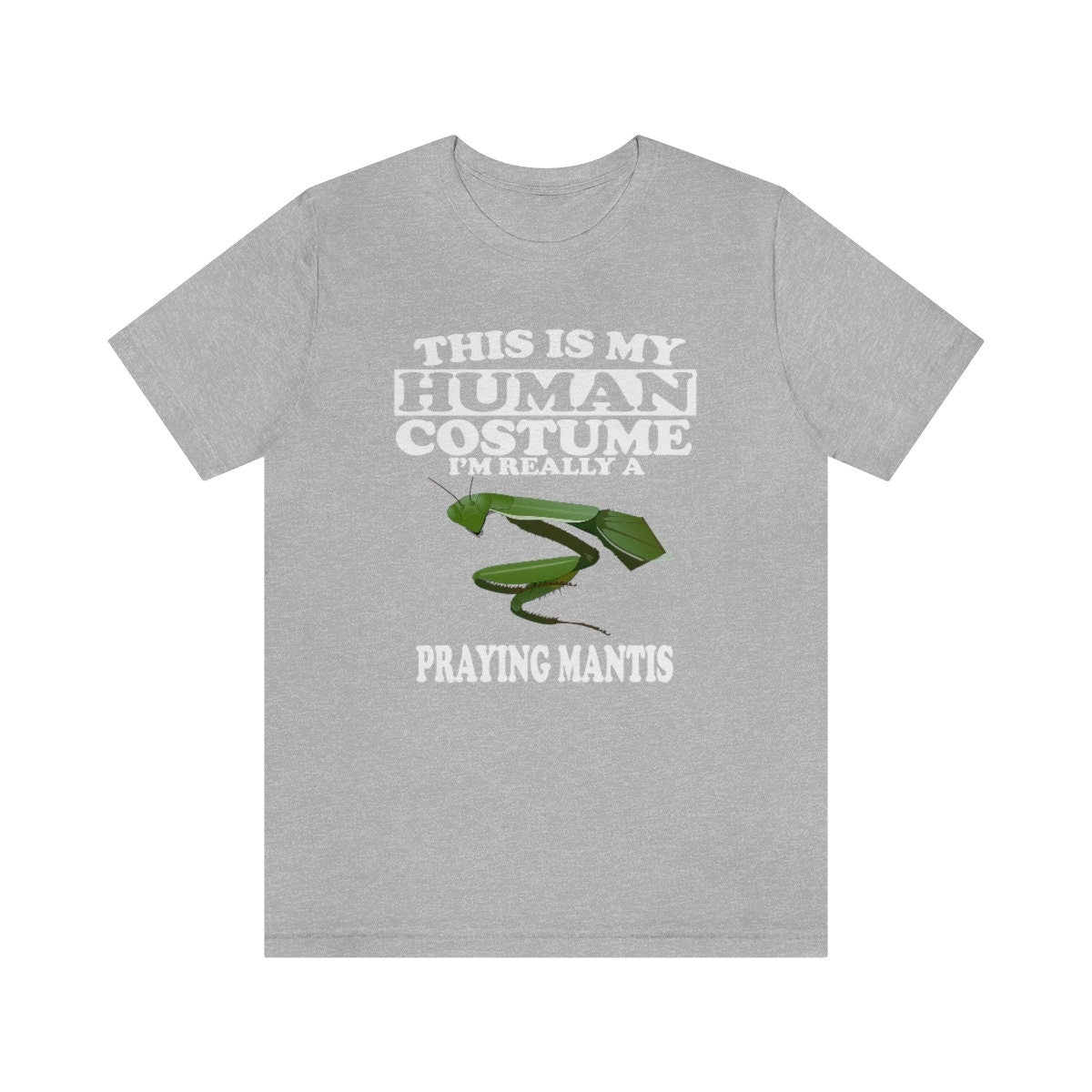 This Is My Human Costume I'm Really A Praying Mantis Shirt, Praying Mantis Lover Shirt, Praying Mantis Shirt, Funny Animal Adult Kids Image 1