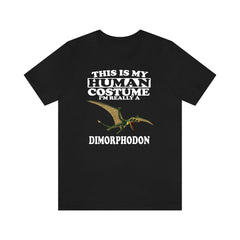 This Is My Human Costume I'm Really A Dimorphodon Shirt - Dimorphodon print design