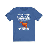 This Is My Human Costume I'm Really A T-Rex Dinosaur Shirt, Dinosaur Lover Shirt, Dinosaur Shirt, Dinosaur Lover Gift, Animal Gift Image 2