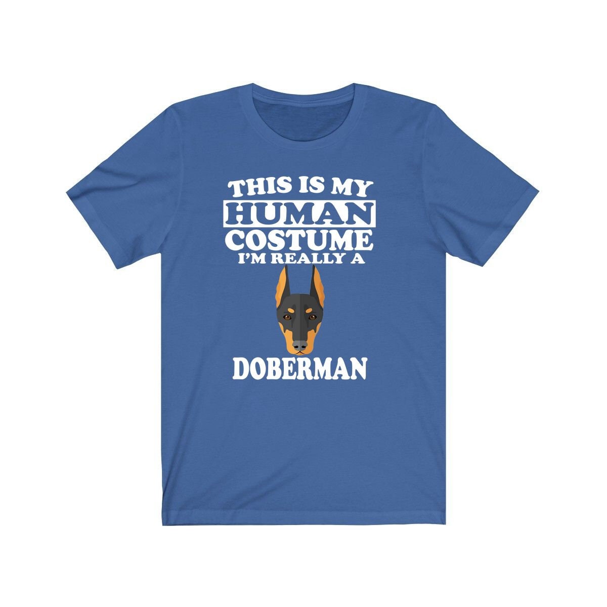 This Is My Human Costume I'm Really A Doberman Dog Shirt, Doberman Lover Shirt, Doberman Shirt, Doberman Gift, Animal Gift Image 2