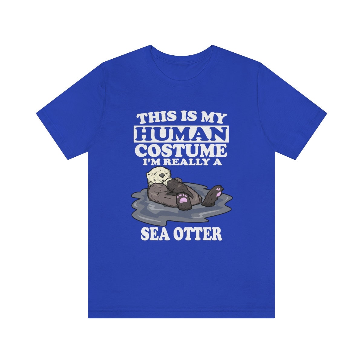 This Is My Human Costume I'm Really A Sea Otter Shirt, Sea Otter Lover Shirt, Sea Otter Shirt, Funny Otter Gift Animal Shirt Image 4