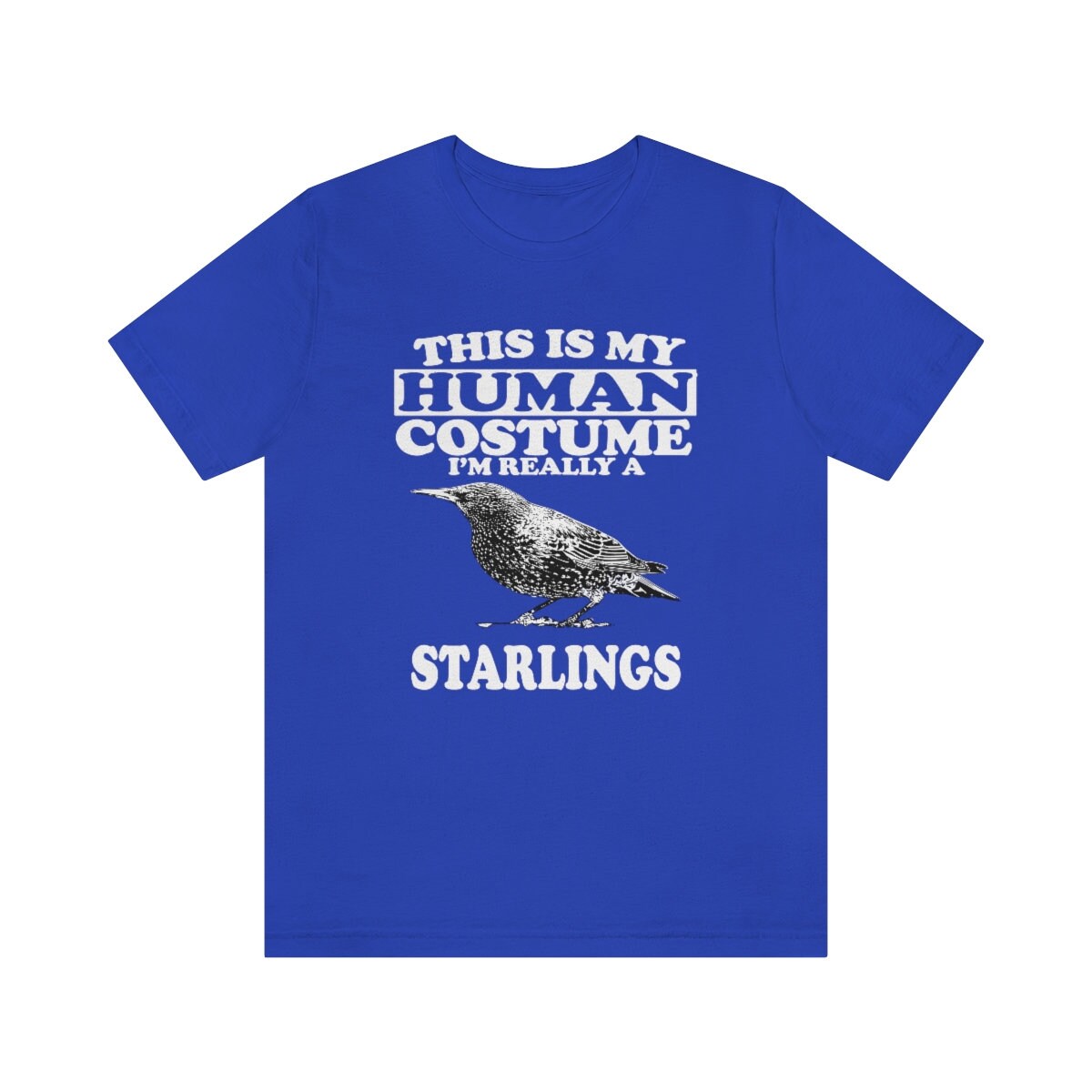 This Is My Human Costume I'm Really A Starling Bird Shirt, Starling Lover Shirt, Starling Shirt, Funny Bird Gift Animal Shirt Image 3