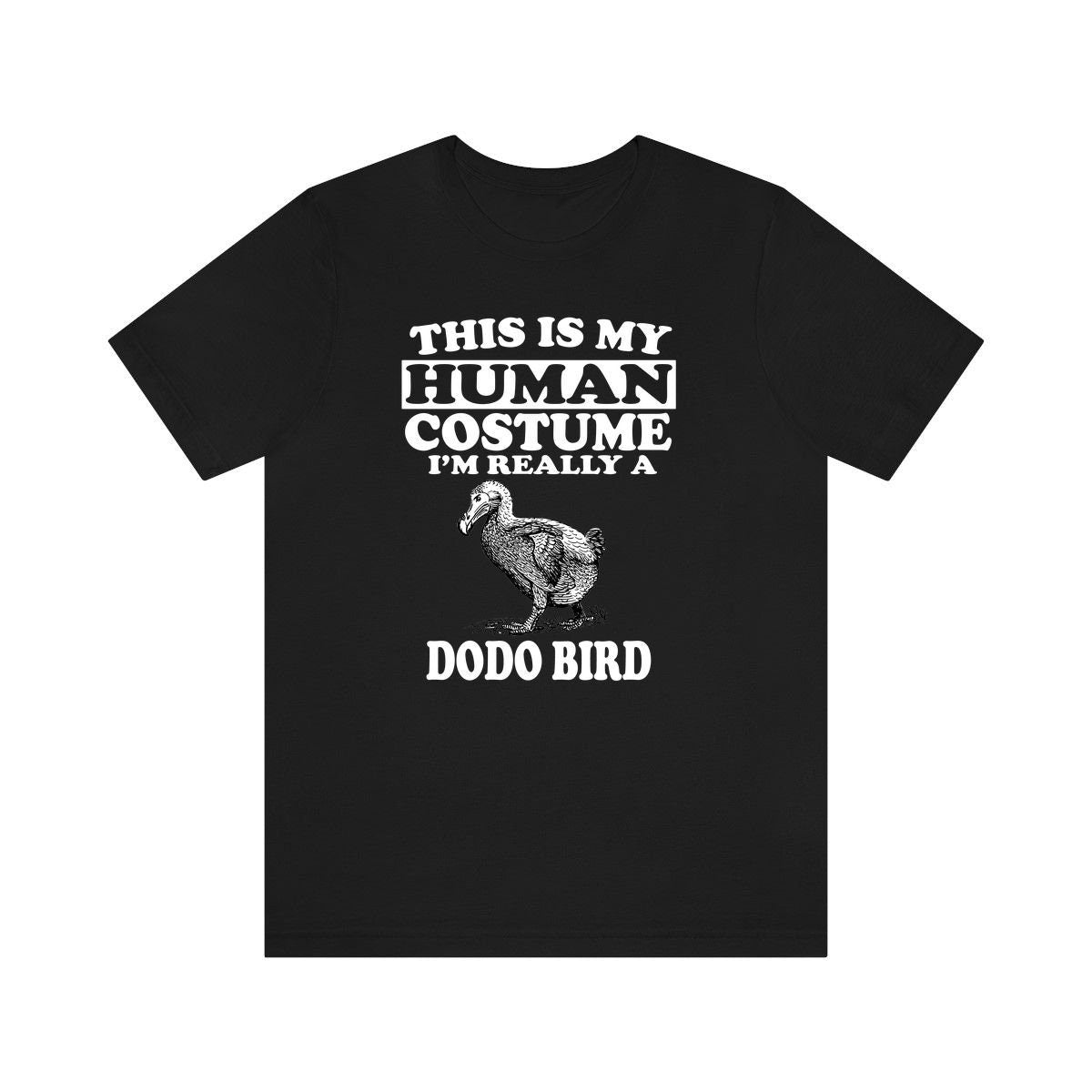 This Is My Human Costume I'm Really A Dodo Bird Shirt, Dodo Bird Lover Shirt, Birding Shirt, Dodo Bird Gift, Animal Gift Image 1
