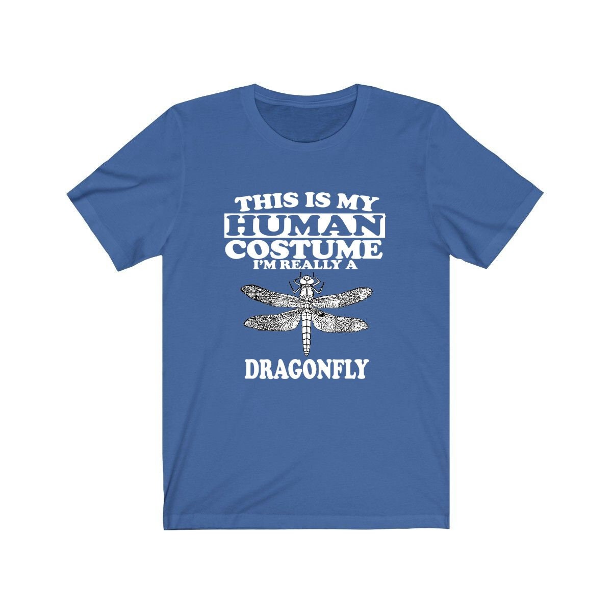 This Is My Human Costume I'm Really A Dragonfly Shirt, Dragonfly Lover Shirt, Dragonfly Shirt, Dragonfly Funny Gift, Animal Gift Image 2