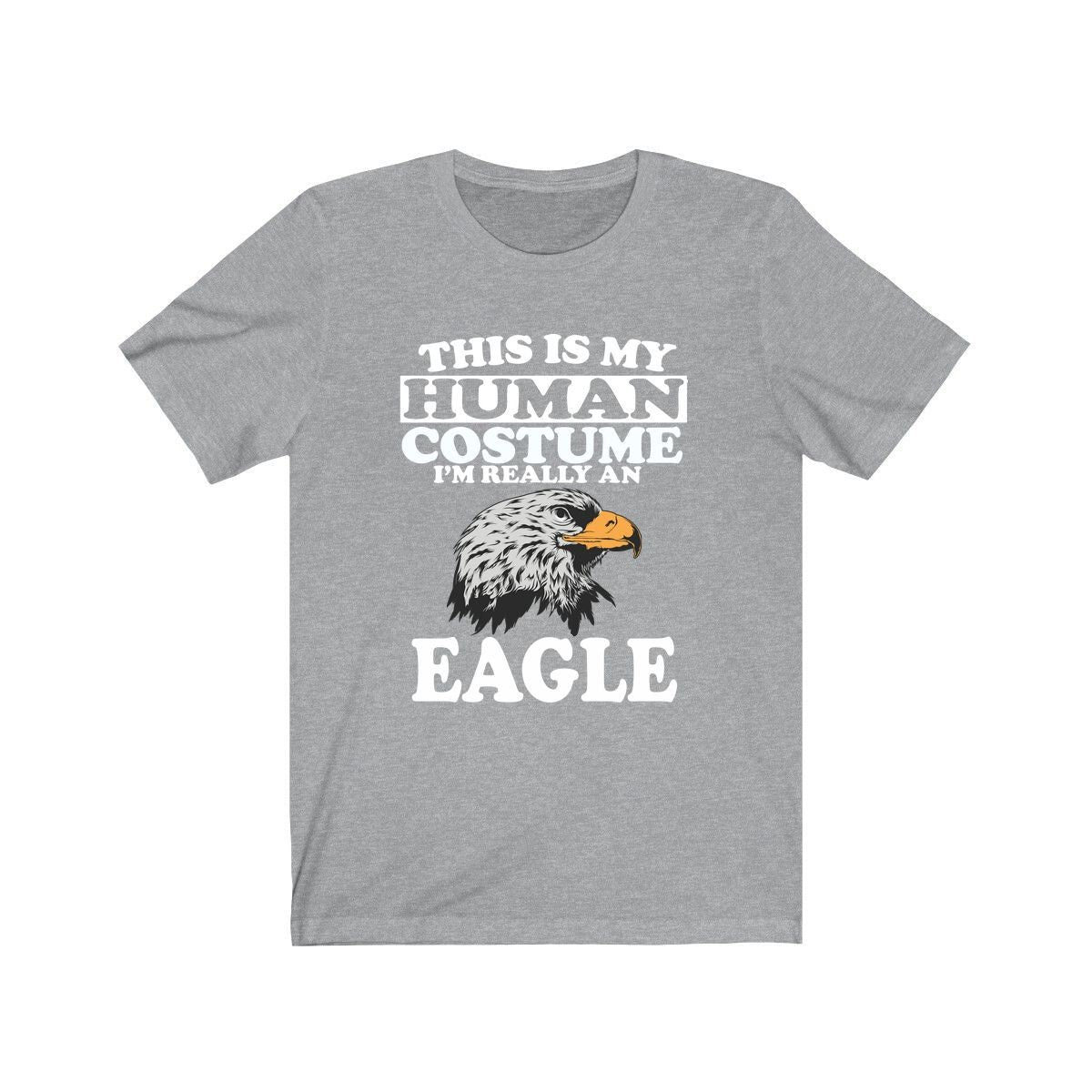 This Is My Human Costume I'm Really An Eagle Shirt, Eagle Lover Shirt, Eagle Shirt, Eagle Funny Gift, Animal Gift Image 3