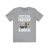 This Is My Human Costume I'm Really An Eagle Shirt, Eagle Lover Shirt, Eagle Shirt, Eagle Funny Gift, Animal Gift Image 3