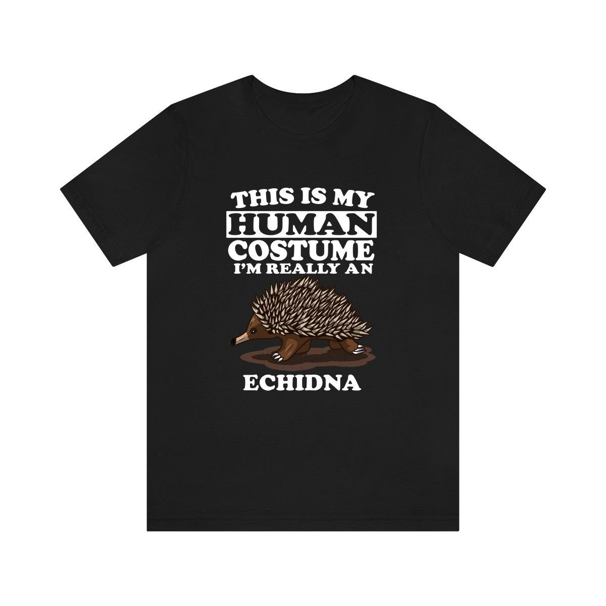 This Is My Human Costume I'm Really An Echidna Shirt - echidna print design