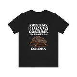 This Is My Human Costume I'm Really An Echidna Shirt, Echidna Lover Shirt, Echidna Shirt, Echidna Funny Gift, Animal Gift Image 3