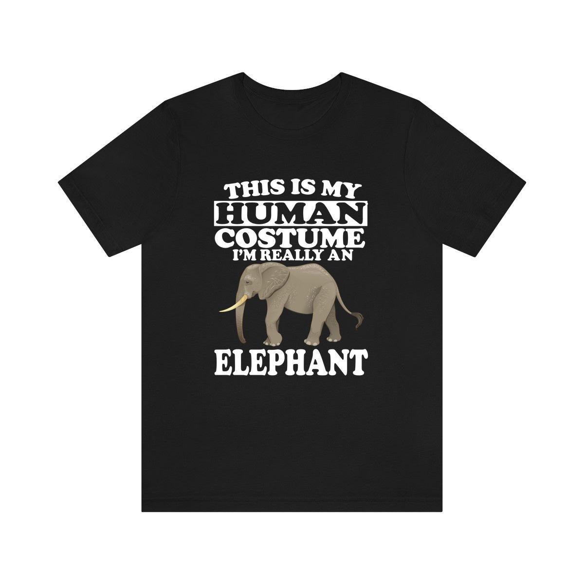 This Is My Human Costume I'm Really An Elephant Shirt, Elephant Lover Shirt, Elephant Shirt, Elephant Funny Gift, Animal Gift Image 1