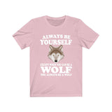 Always Be Yourself Unless When You Can Be A Wolf Shirt, Wolf Lover Shirt, Wolf Shirt, Funny Wolf Gift, Boy Girl Shirt Image 4