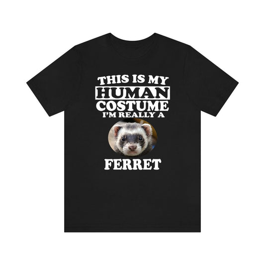 This Is My Human Costume I'm Really A Ferret Shirt, Ferret Lover Shirt, Ferret Shirt, Ferret Funny Gift, Animal Gift Image 1