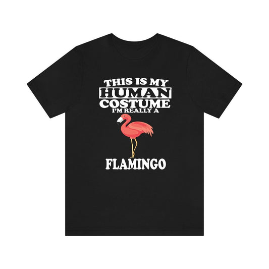 This Is My Human Costume I'm Really A Flamingo T-Shirt - flamingo print design