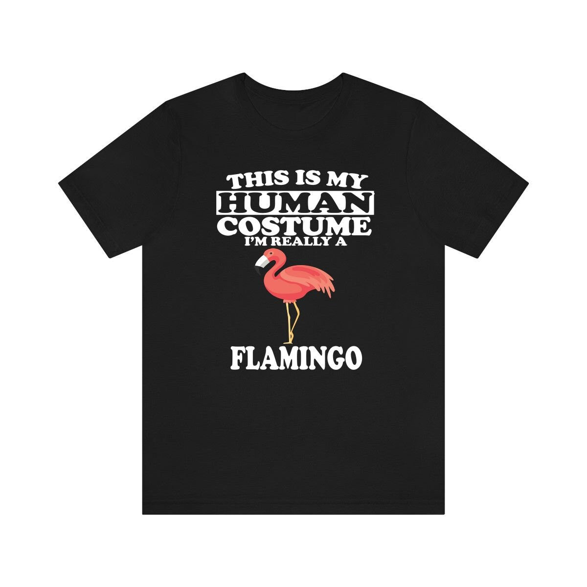 This Is My Human Costume I'm Really A Flamingo Bird Shirt, Flamingo Lover Shirt, Flamingo Shirt, Flamingo Funny Gift, Animal Gift Image 1