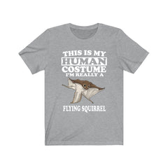 This is my human costume I am really a flying squirrel gliding rodent tee