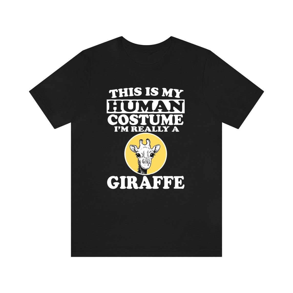 This Is My Human Costume I'm Really A Giraffe Shirt, Giraffe Lover Shirt, Giraffe Shirt, Giraffe Funny Gift, Animal Shirt Image 1