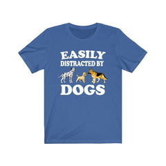 Easily distracted by dogs funny canine dog parent owner tee