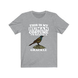 This Is My Human Costume I'm Really A Grackle Bird Shirt, Grackle Lover Shirt, Birding Shirt, Grackle Funny Gift, Animal Shirt Image 1