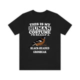 This Is My Human Costume I'm Really A Grosbeak Bird Shirt, Grosbeak Lover Shirt, Bird Shirt, Grosbeak Funny Gift, Animal Shirt Image 2