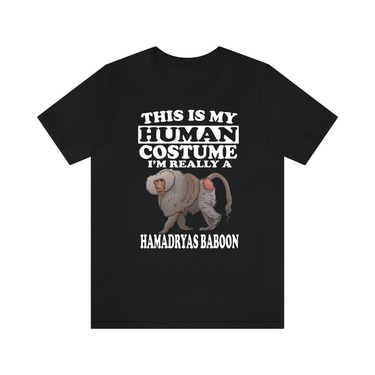 This Is My Human Costume I'm Really A Hamadryas Baboon Shirt - hamadryas baboon print design