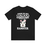 This Is My Human Costume I'm Really A Hamster Shirt, Hamster Lover Shirt, Hamster Shirt, Hamster Funny Gift, Animal Shirt Image 1
