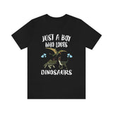 Just A Boy Who Loves Dinosaur Shirt, Triceratops Lover Shirt, Velociraptor Shirt, Pterodactyl Dimorphodon Shirt, Dinosaur Adult Kids Image 1