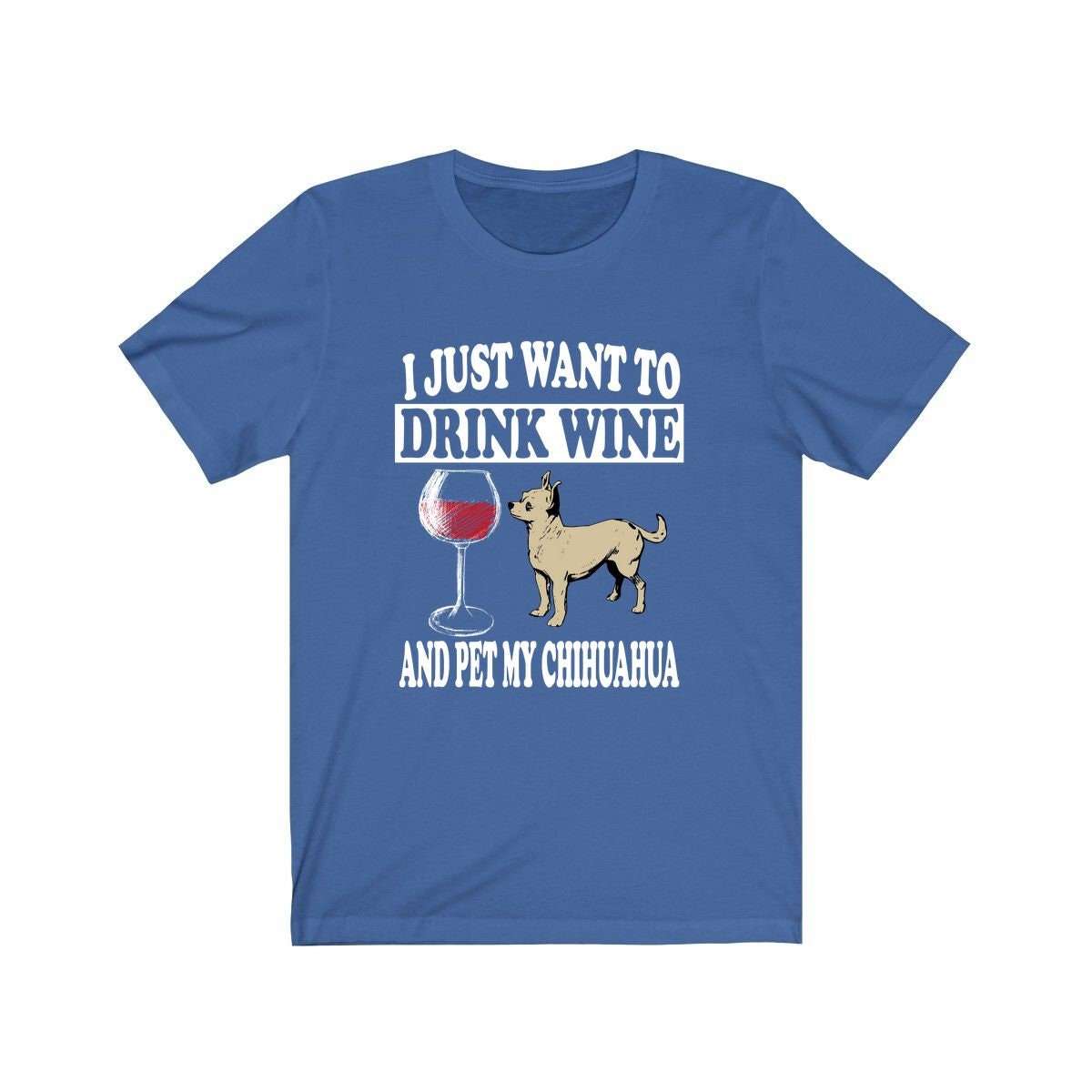 I Just Want To Drink Wine And Pet My Chihuahua Dog Shirt, Chihuahua Lover Shirt, Chihuahua Shirt, Chihuahua Gift Boy Girl Shirt Image 2