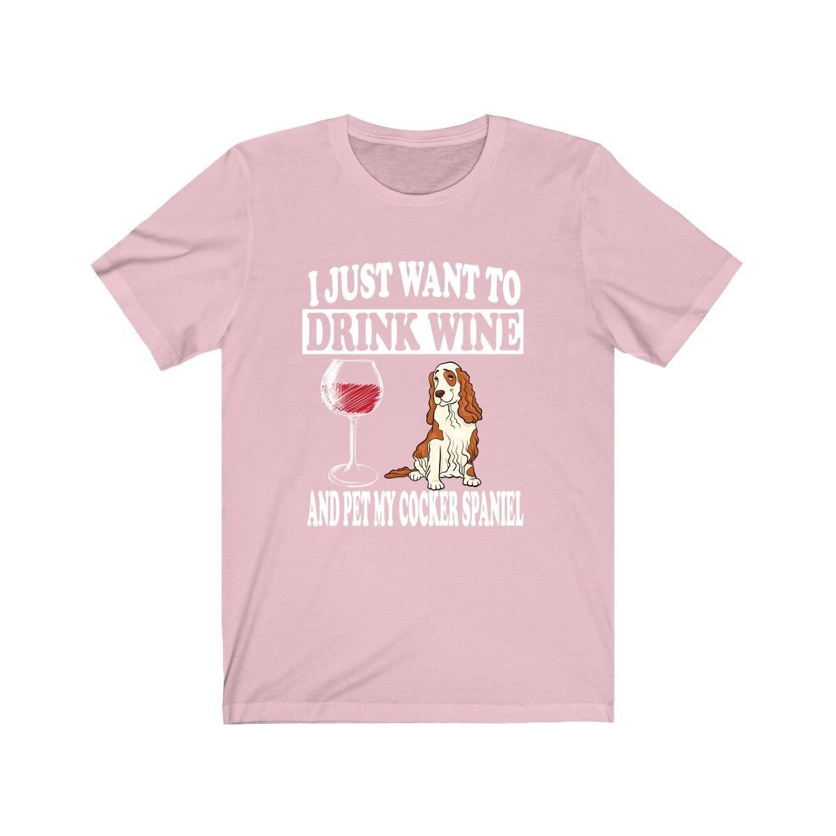 I Just Want To Drink Wine And Pet My Cocker Spaniel Dog Shirt, Cocker Spaniel Lover Shirt, Cocker Spaniel Shirt, Dog Gift Boy Girl Shirt Image 4