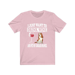 I Just Want To Drink Wine And Pet My Cocker Spaniel T-Shirt - cocker spaniel print design