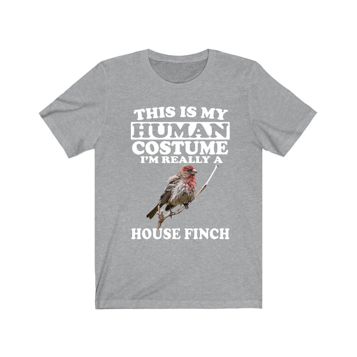 This Is My Human Costume I'm Really A House Finch Shirt, House Finch Lover Shirt, Birding Shirt, Bird Funny Gift, Animal Shirt Image 1