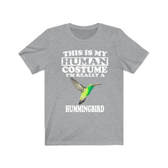 This is my human costume I am really a hummingbird tiny garden bird tee
