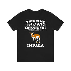 This Is My Human Costume I'm Really An Impala Shirt - impala print design