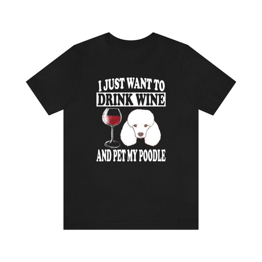 Poodle Wine Lover T-Shirt - poodle wine print design