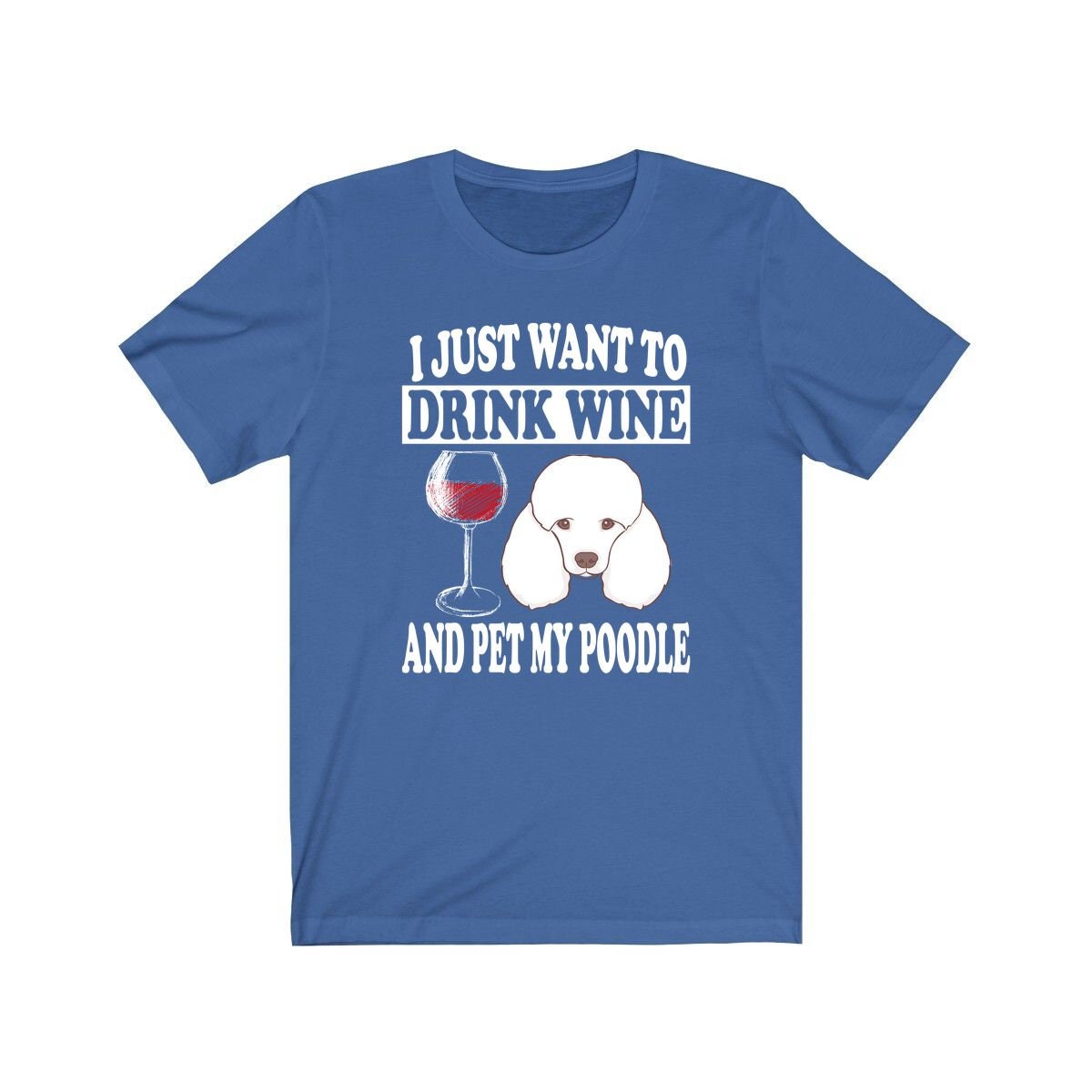 I Just Want To Drink Wine And Pet My Poodle Dog Shirt, Poodle Lover Shirt, Poodle Shirt, Poodle Gift Boy Girl Shirt Image 2
