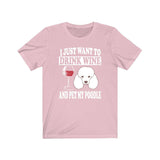 I Just Want To Drink Wine And Pet My Poodle Dog Shirt, Poodle Lover Shirt, Poodle Shirt, Poodle Gift Boy Girl Shirt Image 4