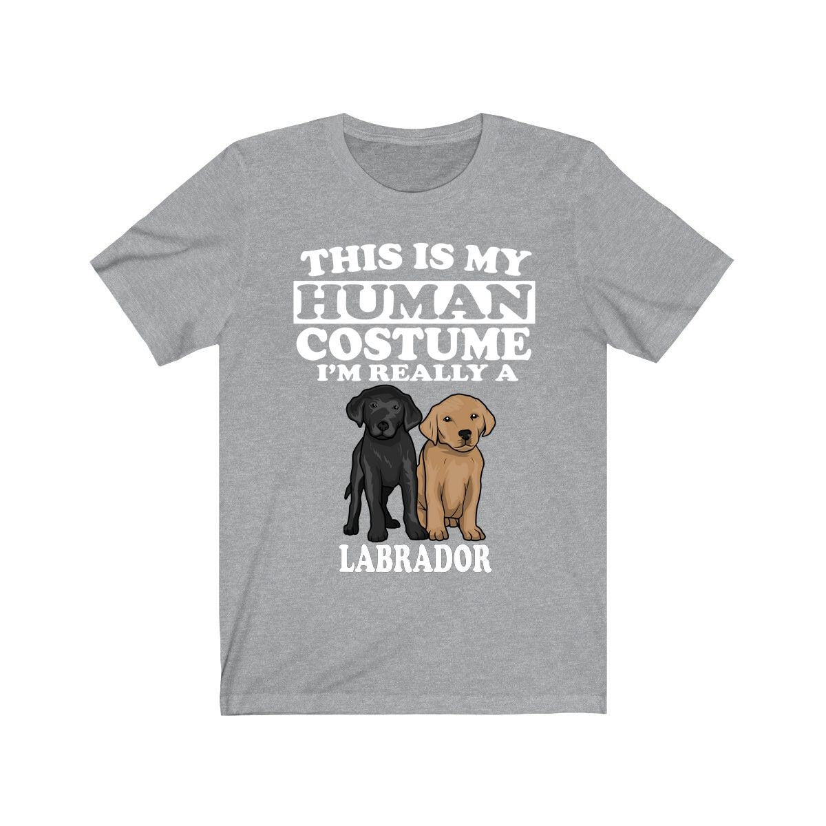 This Is My Human Costume I'm Really A Labrador Dog Shirt, Labrador Lover Shirt, Labrador Shirt, Dog Funny Gift, Animal Shirt Image 1