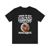 This Is My Human Costume I'm Really A Macaque Shirt, Macaque Lover Shirt, Monkey Shirt, Monkey Funny Gift, Animal Adult Kids Shirt Image 1