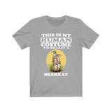 This Is My Human Costume I'm Really A Meerkat Shirt, Meerkat Lover Shirt, Meerkat Shirt, Meerkat Funny Gift, Animal Adult Kids Shirt Image 3
