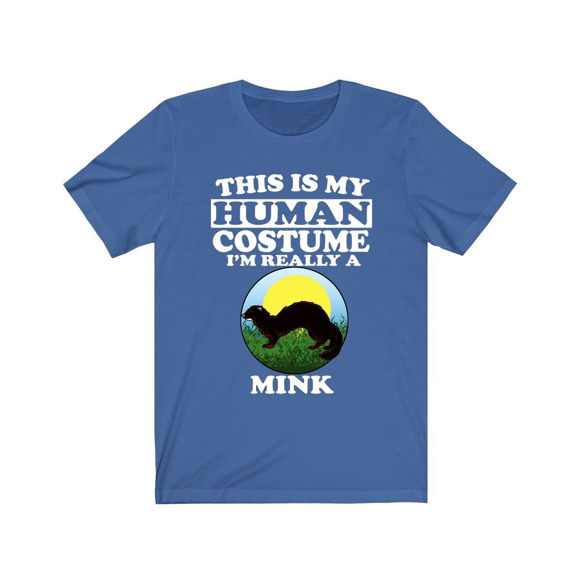 This Is My Human Costume I'm Really A Mink Shirt, Mink Lover Shirt, Mink Shirt, Mink Funny Gift, Adult Kids Image 3