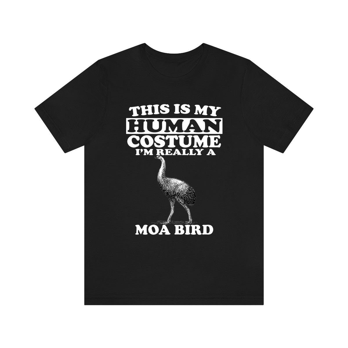 This Is My Human Costume I'm Really A Moa Bird Shirt, Moa Lover Shirt, Moa Shirt, Moa Funny Gift, Adult Kids Image 2