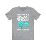 This Is My Human Costume I'm Really A Moon Jellyfish Shirt, Moon Jellyfish Lover Shirt, Jellyfish Shirt, Jellyfish Funny Gift, Adult Kids Image 3
